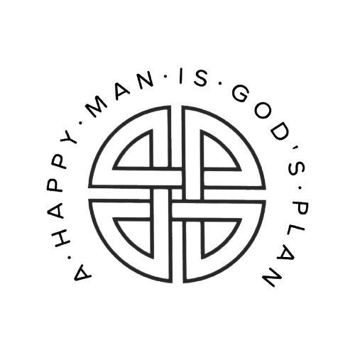 A HAPPY MAN IS GOD'S PLAN